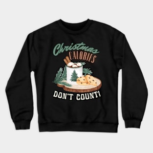 Christmas Calories Don’t Count Cute Holiday Crewneck Sweatshirt